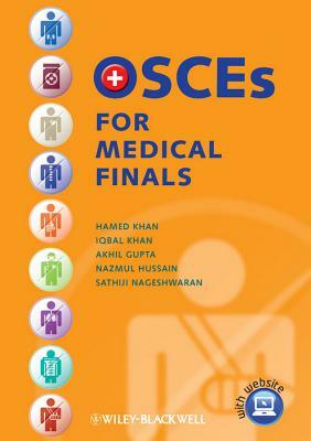 Osces for Medical Finals by Akhil Gupta, Hamed Khan, Iqbal Khan