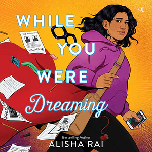While You Were Dreaming by Alisha Rai