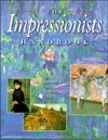 The Impressionists Handbook by Robert Katz