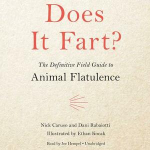 Does It Fart?: The Definitive Field Guide to Animal Flatulence by Dani Rabaiotti, Nick Caruso