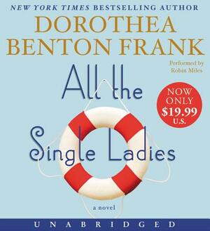 All the Single Ladies by Dorothea Benton Frank