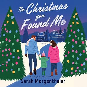 The Christmas You Found Me by Sarah Morgenthaler