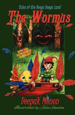 Tales of the Booga Dooga Land II - The WORMUS - Special Low Price Edition by Deepak Menon