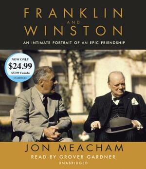 Franklin and Winston: An Intimate Portrait of an Epic Friendship by Jon Meacham