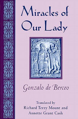 Miracles of Our Lady by Gonzalo de Berceo