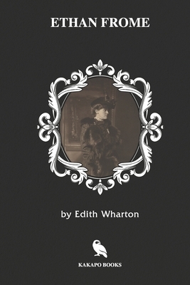 Ethan Frome (Illustrated) by Edith Wharton