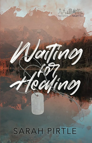 Waiting for Healing by Sarah Pirtle