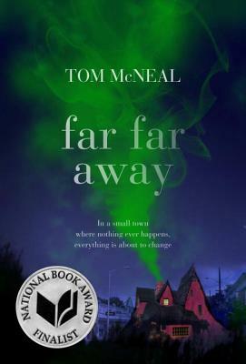 Far Far Away by Tom McNeal