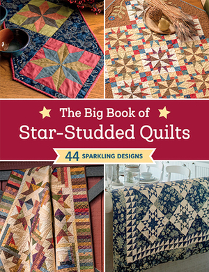 The Big Book of Star-Studded Quilts: 44 Sparkling Designs by That Patchwork Place