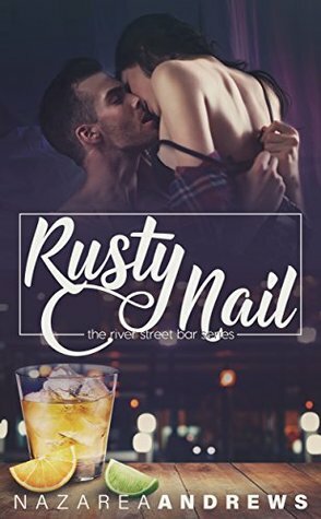Rusty Nail by Nazarea Andrews