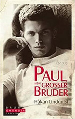 Paul, mein großer Bruder by Håkan Lindquist