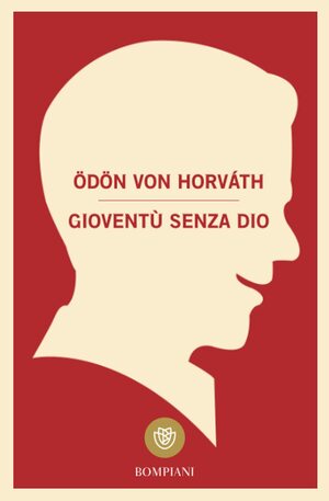 Gioventù senza Dio by Antonio Faeti, Ödön von Horváth