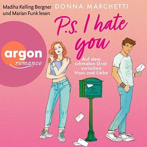 P. S. I Hate You by Donna Marchetti