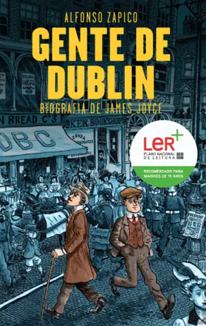 Gente de Dublin: Biografia de James Joyce by Alfonso Zapico
