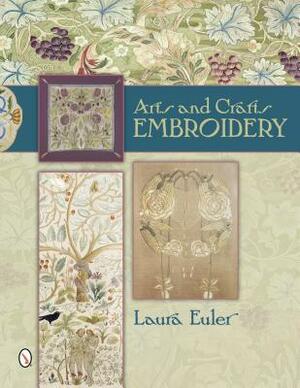 Arts and Crafts Embroidery by Laura Euler