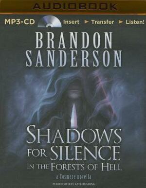 Shadows for Silence in the Forests of Hell: A Cosmere Novella by Brandon Sanderson