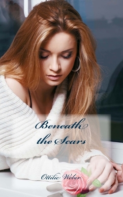 Beneath the Scars by Ottilie Weber