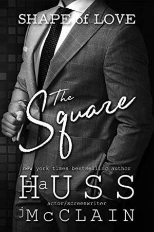 The Square by Johnathan McClain, J.A. Huss