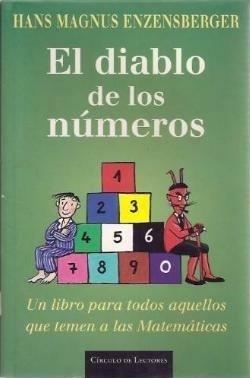 El diablo de los números: un libro para todos aquellos que temen a las matemáticas by Winfried Bährle, Hans Magnus Enzensberger, Rotraut Susanne Berner, Carlos Fortea