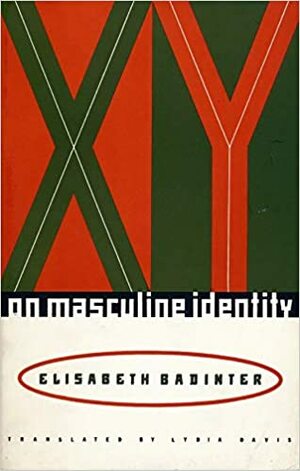 XY: La identidad masculina by Élisabeth Badinter