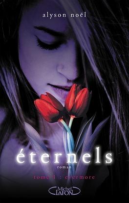 Eternels, Volume 1 by Alyson Noël