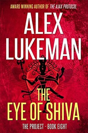 The Eye of Shiva by Alex Lukeman