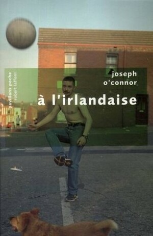 A l'irlandaise by Isabelle Delord-Philippe, Joseph O'Connor