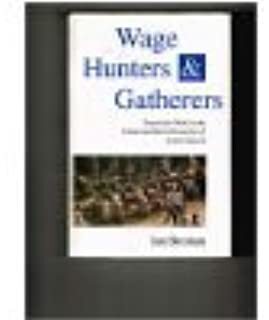 Wage Hunters and Gatherers: Search for Work in the Urban and Rural Economy of South Gujarat by Jan Breman