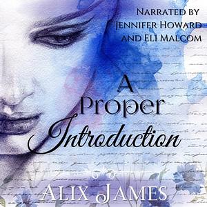 A Proper Introduction: A Pride & Prejudice Epistolary by Alix James