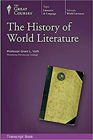 The History of World Literature by Grant L. Voth