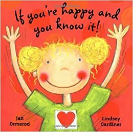 If You're Happy and You Know It by Jan Ormerod