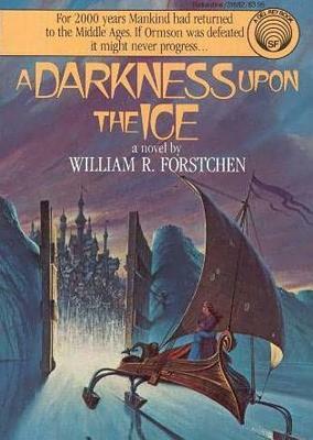 A Darkness Upon the Ice by William R. Forstchen