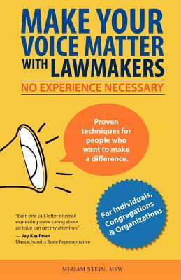 Make Your Voice Matter with Lawmakers: No Experience Necessary by Miriam Stein