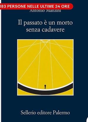 Il passato è un morto senza cadavere by Antonio Manzini