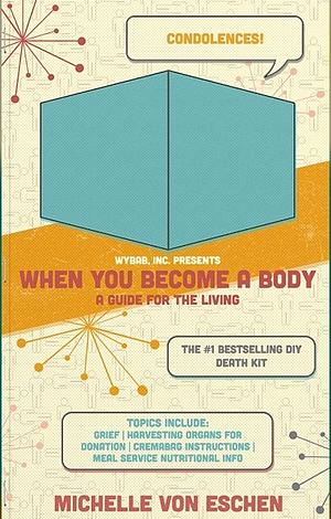 When You Become a Body by Michelle von Eschen