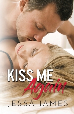 Kiss Me Again: Large Print by Jessa James