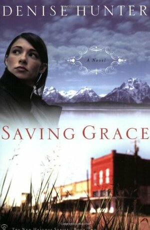 Saving Grace by Denise Hunter