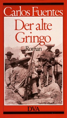 Der alte Gringo by Carlos Fuentes