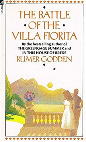 Battle of the Villa Fiorita by Rumer Godden