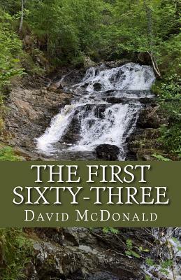 The First Sixty-Three by David McDonald
