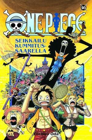 One Piece 46: Seikkailu kummitussaarella by Eiichiro Oda