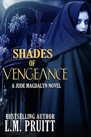 Shades of Vengeance by L.M. Pruitt