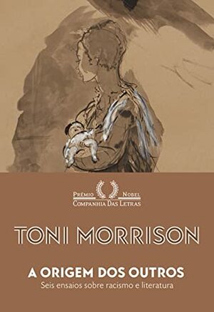 A Origem dos Outros: seis ensaios sobre racismo e literatura by Alceu Chiesorin Nunes, Toni Morrison, Fernanda Abreu, Ta-Nehisi Coates