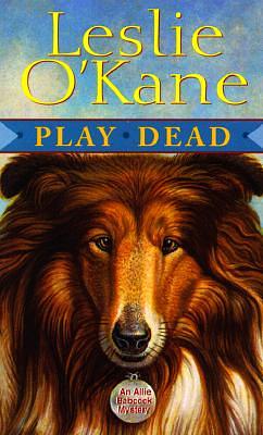 Play Dead by Leslie O'Kane