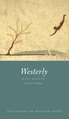 Westerly by Will Schutt, Carl Phillips