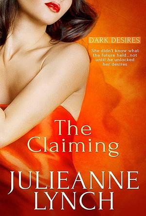 The Claiming by Julieanne Lynch