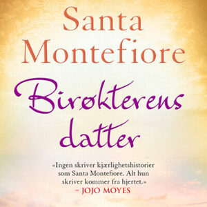 Birøkterens datter by Santa Montefiore