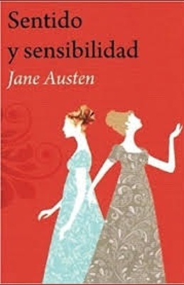 Sentido y sensiblidad by Jane Austen