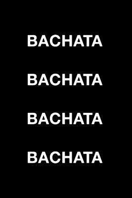 Bachata Bachata by Mark Hall