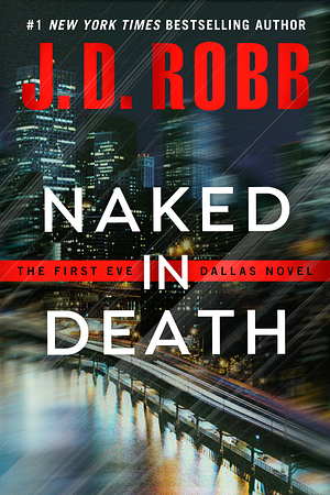 Naked in Death by J.D. Robb